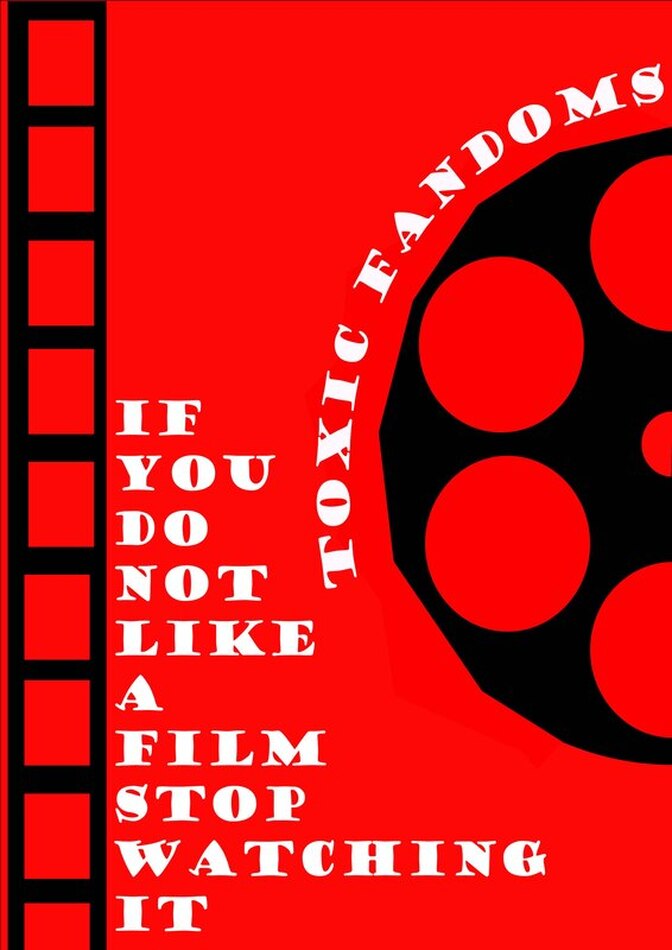 If You  Do Not Like  A Film Stop Watching It